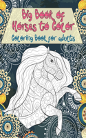 Big Book of Horses to Color - Coloring Book for adults