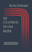 Las Cicatrices de Una Mujer