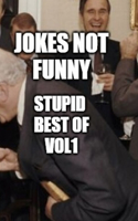 Jokes Not Funny