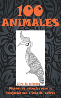 100 animales - Libro de colorear - Diseños de animales para la relajación con alivio del estrés