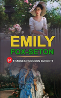 Emily Fox-Seton by Frances Hodgson Burnett
