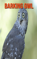 Barking Owl: Fun Learning Facts About Barking Owl