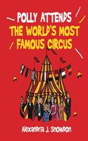 Polly Attends The World Most Famous Circus