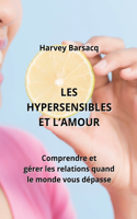 Les Hypersensibles Et l'Amour