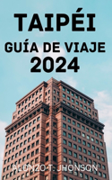 Taipéi Guía de Viaje 2024.