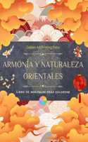 Armonía y naturaleza orientales Libro de colorear 35 mandalas relajantes para los amantes de la cultura asiática