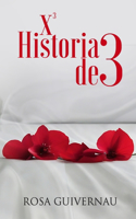 X3 Historia de 3 (+18 Novela XXX erótica sexual trío picante Bisexual LGTB)