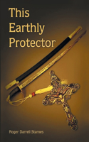 This Earthly Protector