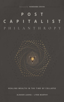 Post Capitalist Philanthropy