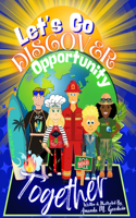 Let's Go Discover an Opportunity Together