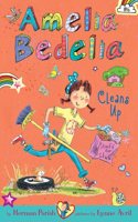Amelia Bedelia Chapter Book #6: Amelia Bedelia Cleans Up: (Amelia Bedelia)