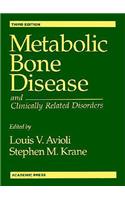 Metabolic Bone Disease and Clinically Related Disorders