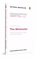 Think Like the Minimalist: Master the Art and Science of Creating Thought-Provoking Design