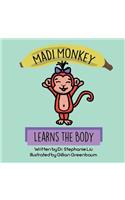 Madi Monkey Learns the Body