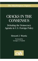 Cracks in the Consensus: Debating the Democracy Agenda in U.S. Foreign Policy
