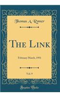 The Link, Vol. 9: February March, 1951 (Classic Reprint)