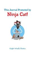 This Journal Protected by Ninja Cat!