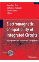 Electromagnetic Compatibility of Integrated Circuits: Techniques for Low Emission and Susceptibility