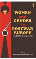 Women and Gender in Postwar Europe