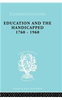 Education and the Handicapped 1760 - 1960