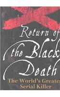 Return of the Black Death
