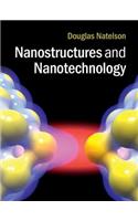 Nanostructures and Nanotechnology