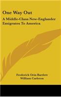 One Way Out: A Middle-Class New-Englander Emigrates to America