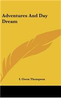 Adventures And Day Dream