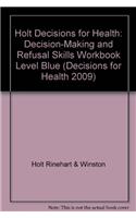 Decisions for Health: Decision-Making and Refusal Skills Workbook Level Blue