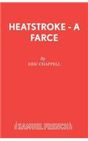 Heatstroke - A Farce