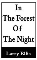 In the Forest of the Night