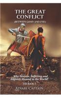 The Great Conflict (Between Good and Evil)