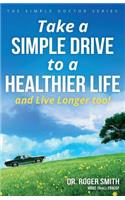 Take a Simple Drive to a Healthier Life