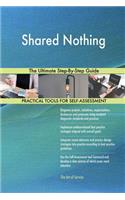 Shared Nothing The Ultimate Step-By-Step Guide