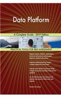 Data Platform A Complete Guide - 2019 Edition