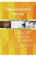 Telecommunication Services A Complete Guide - 2020 Edition
