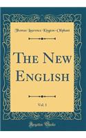 The New English, Vol. 1 (Classic Reprint)