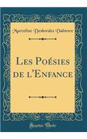 Les Poésies de l'Enfance (Classic Reprint)