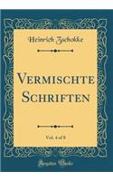 Vermischte Schriften, Vol. 4 of 8 (Classic Reprint)