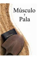 Muscle and a Shovel Spanish Version (Musculo y Pala)