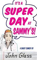 Super Day at Sammy's!