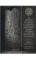 A Corpus of Early Medieval Inscribed Stones and Stone Sculpture in Wales