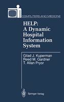 HELP: A Dynamic Hospital Information System (Computers and Medicine)