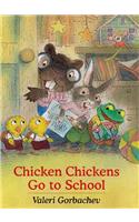 Chicken Chickens Go to School