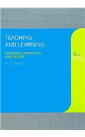 Teaching and Learning: Pedagogy, Curriculum and Culture