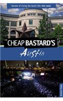 Cheap Bastard's(r) Guide to Austin