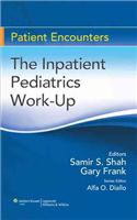 Inpatient Pediatrics Work-up