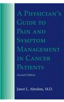 A Physician's Guide to Pain and Symptom Management in Cancer Patients
