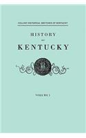 History of Kentucky. Collins' Historical Sketches of Kentucky. in Two Volumes. Volume I
