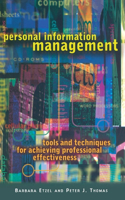 Personal Information Management: Tools and Techniques for Achieving Professional Effectiveness